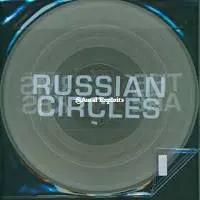 Russian Circles : Camera Shy - Philios